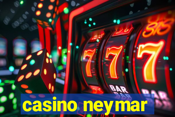 casino neymar